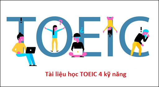 Tài liệu học TOEIC 4 kỹ năng